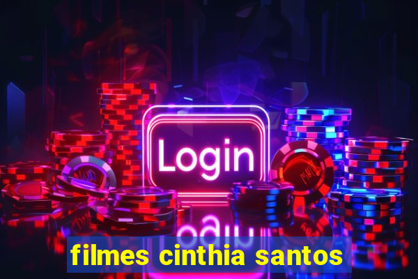 filmes cinthia santos